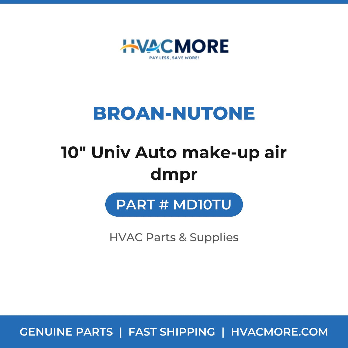 Broan-NuTone 10" Univ Auto make-up air dmpr MD10TU