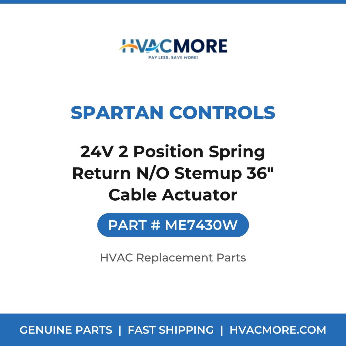 Spartan Controls 24V 2 Position Spring Return N/O Stemup 36" Cable Actuator ME7430W