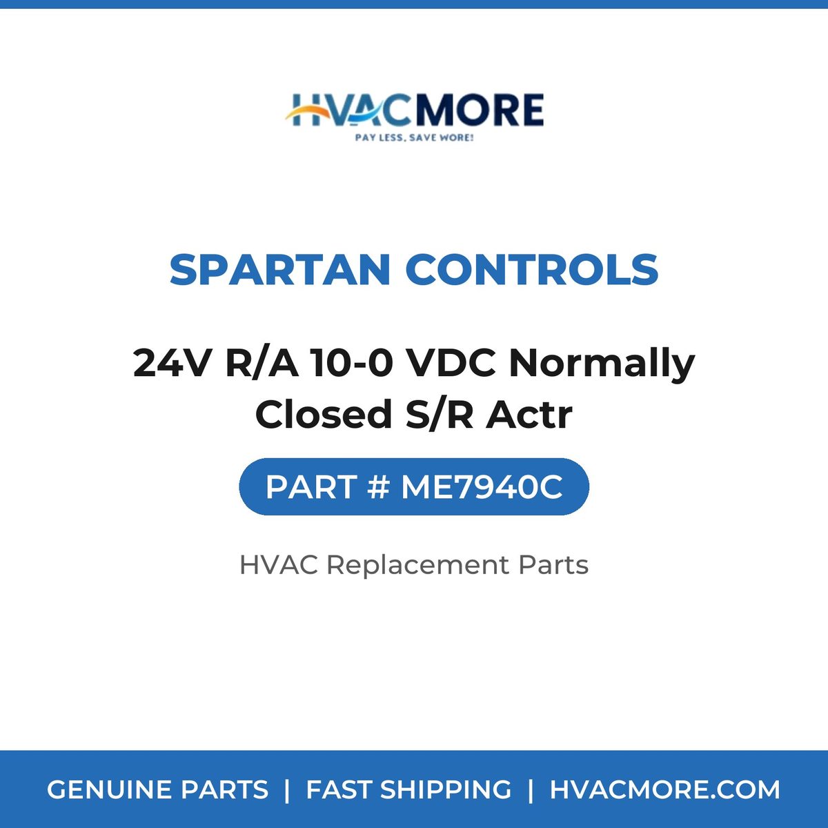 Spartan Controls 24V R/A 10-0 VDC Normally Closed S/R Actr ME7940C