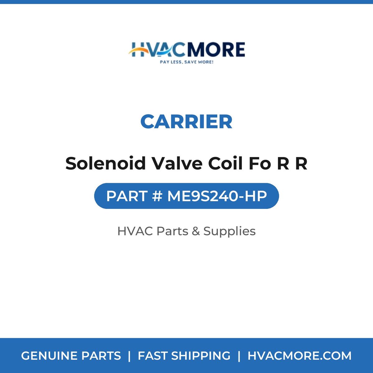Carrier Solenoid Valve Coil Fo R R ME9S240-HP