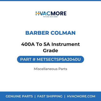 Barber Colman 400A To 5A Instrument Grade METSECTSP5A2040U