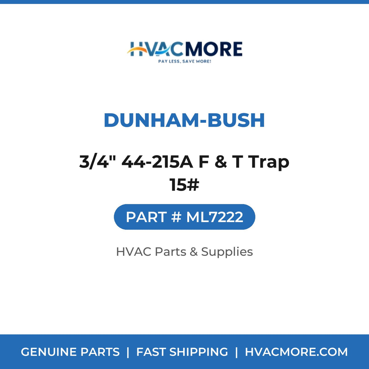 Dunham-Bush 3/4" 44-215A F & T Trap 15# ML7222