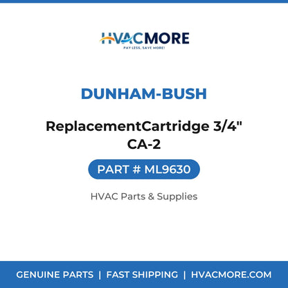 Dunham-Bush ReplacementCartridge 3/4" CA-2 ML9630