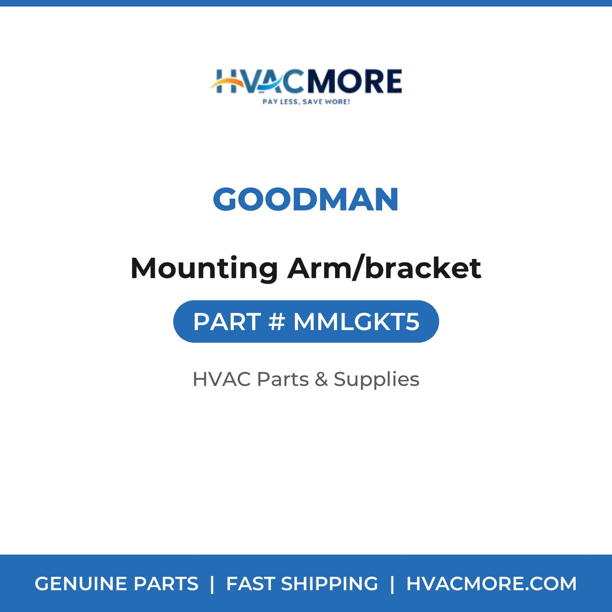 Goodman Mounting Arm/bracket MMLGKT5