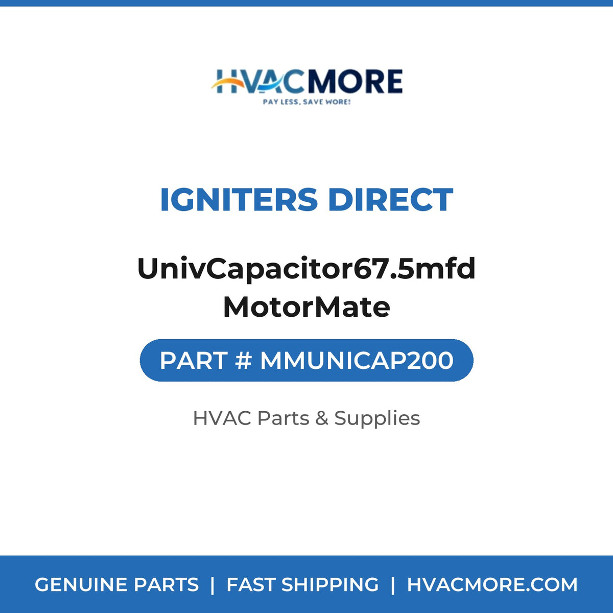 Igniters Direct UnivCapacitor67.5mfd MotorMate MMUNICAP200