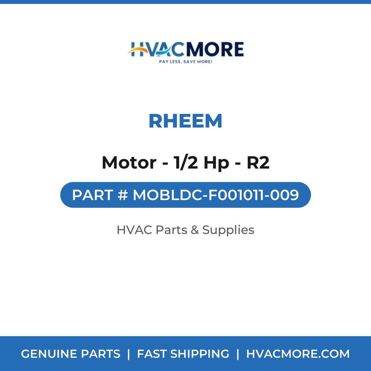 Rheem Motor - 1/2 Hp - R2 MOBLDC-F001011-009