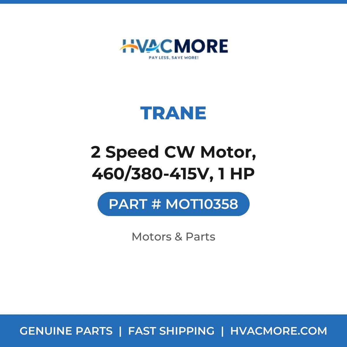 Trane 2 Speed CW Motor, 460/380-415V, 1 HP MOT10358