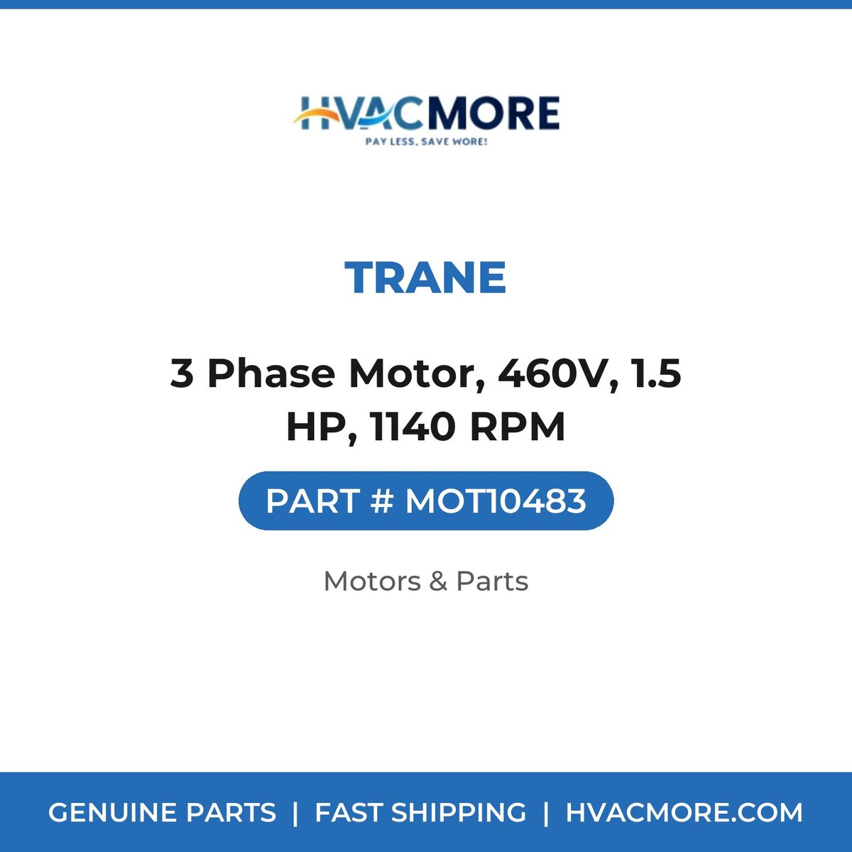 Trane 3 Phase Motor, 460V, 1.5 HP, 1140 RPM MOT10483