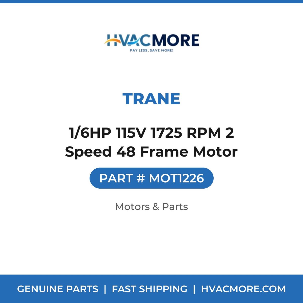 Trane 1/6HP 115V 1725 RPM 2 Speed 48 Frame Motor MOT1226