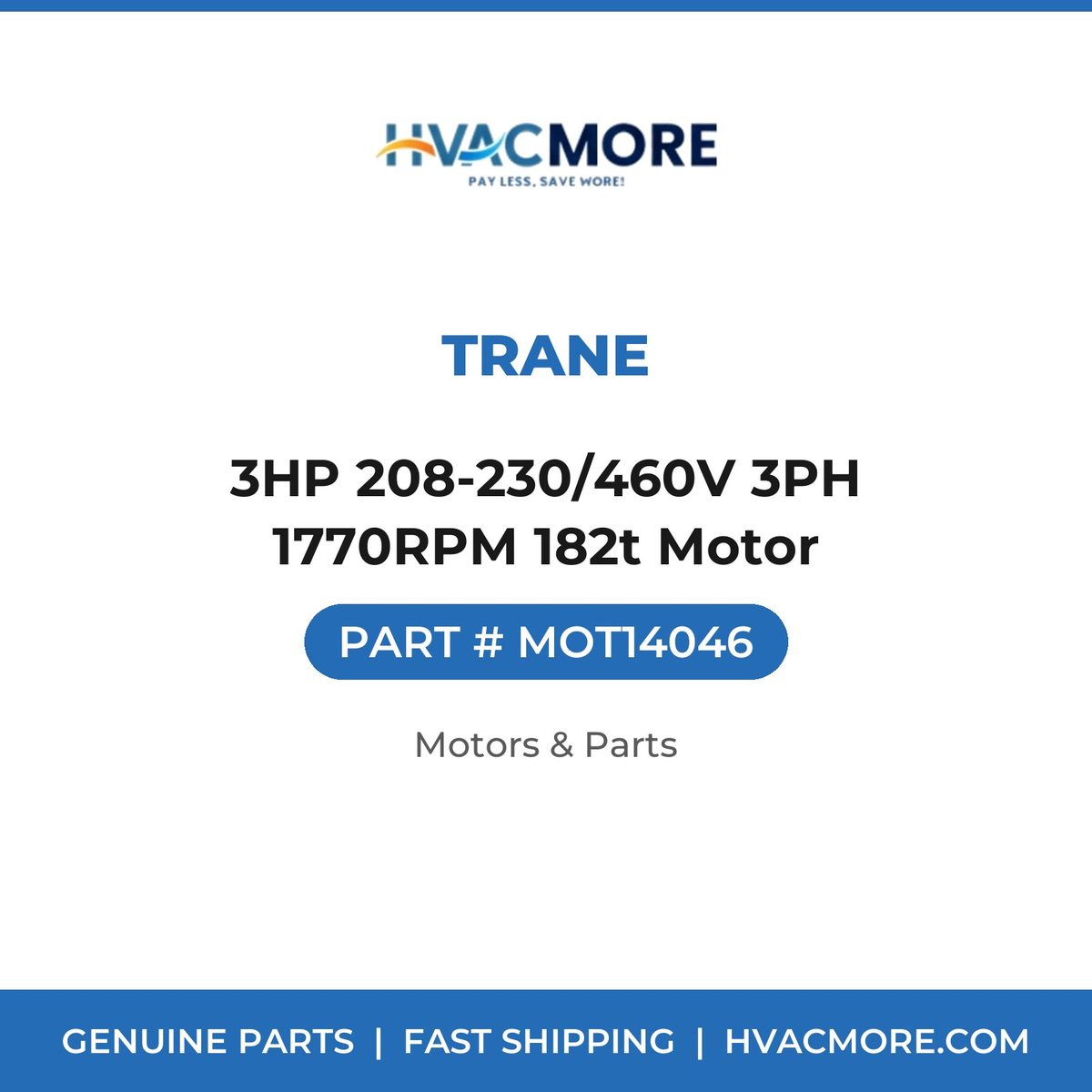 Trane 3HP 208-230/460V 3PH 1770RPM 182t Motor MOT14046