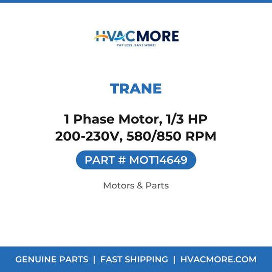 Trane 1 Phase Motor, 1/3 HP 200-230V, 580/850 RPM MOT14649