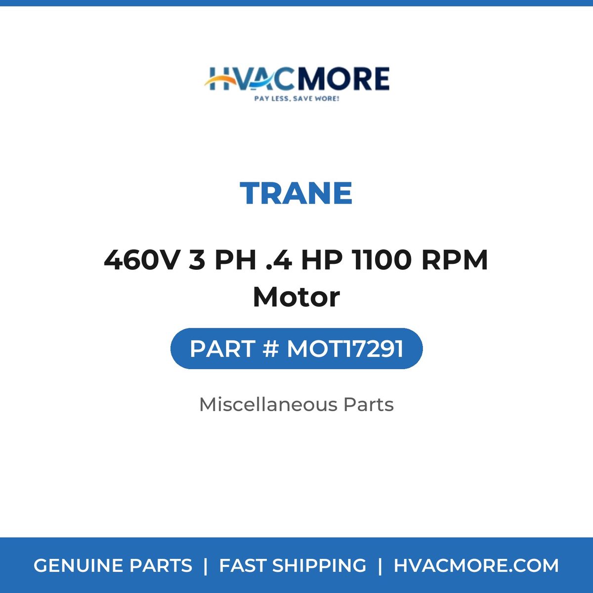 Trane 460V 3 PH .4 HP 1100 RPM Motor MOT17291