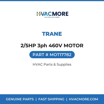 Trane 2/5HP 3ph 460V MOTOR MOT17782