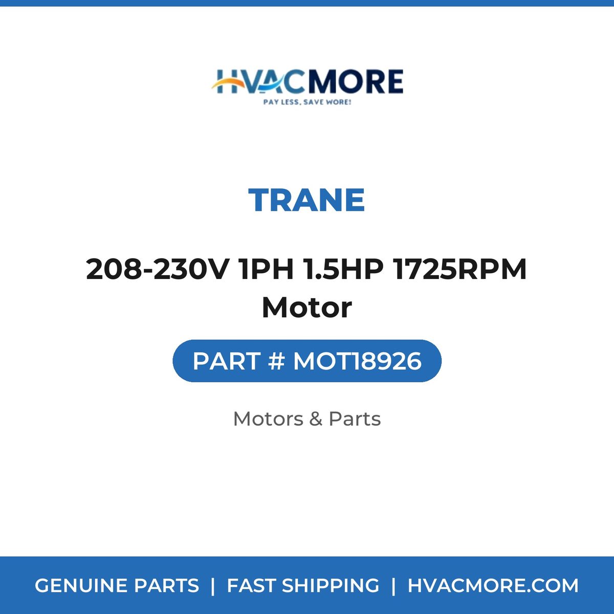 Trane 208-230V 1PH 1.5HP 1725RPM Motor MOT18926