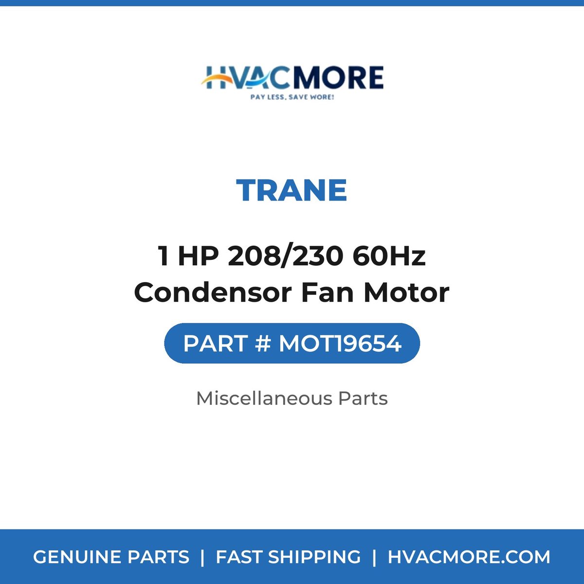 Trane 1 HP 208/230 60Hz Condensor Fan Motor MOT19654