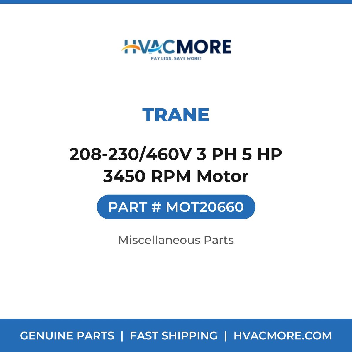 Trane 208-230/460V 3 PH 5 HP 3450 RPM Motor MOT20660