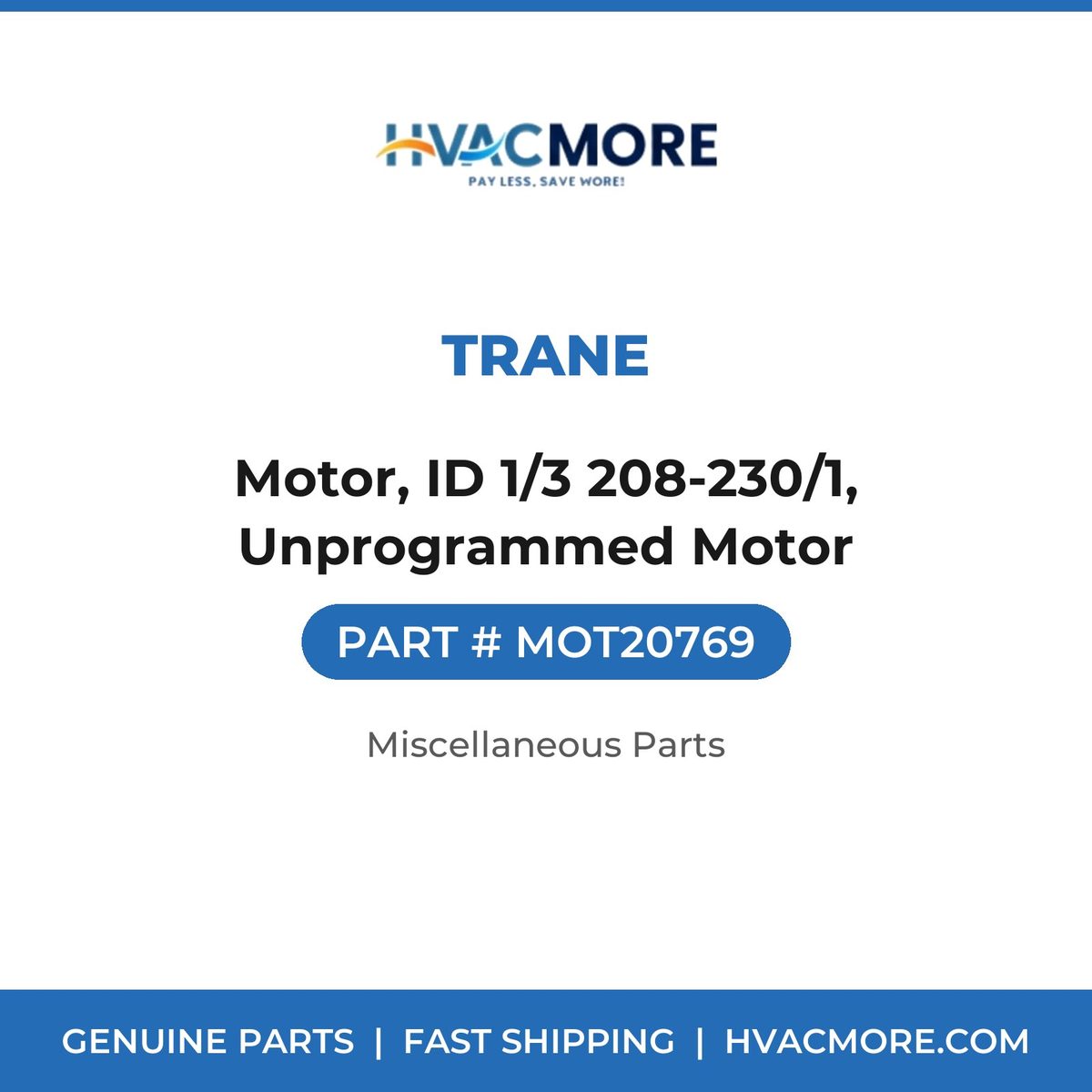 Trane Motor, ID 1/3 208-230/1, Unprogrammed Motor MOT20769