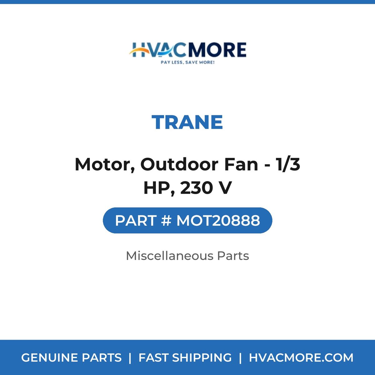 Trane Motor, Outdoor Fan - 1/3 HP, 230 V MOT20888
