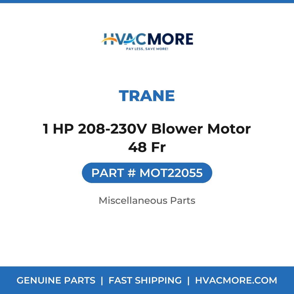 Trane 1 HP 208-230V Blower Motor 48 Fr MOT22055