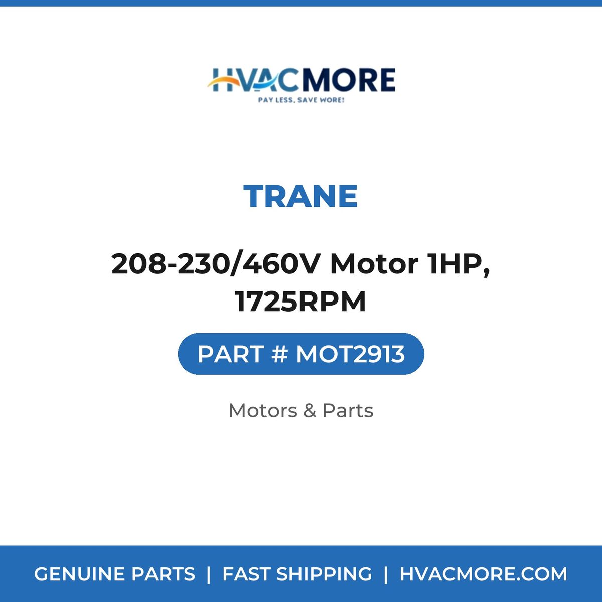 Trane 208-230/460V Motor 1HP, 1725RPM MOT2913