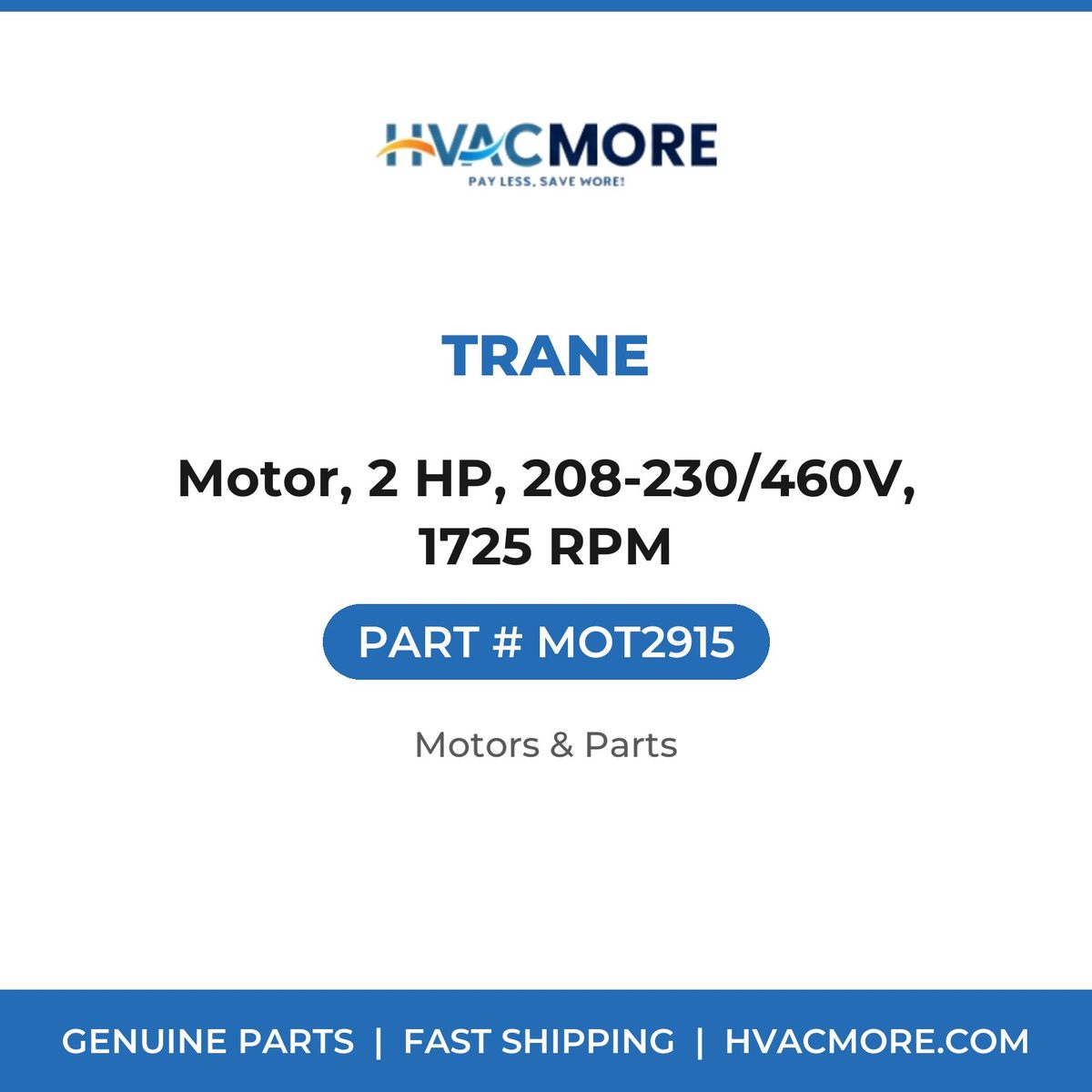 Trane Motor, 2 HP, 208-230/460V, 1725 RPM MOT2915