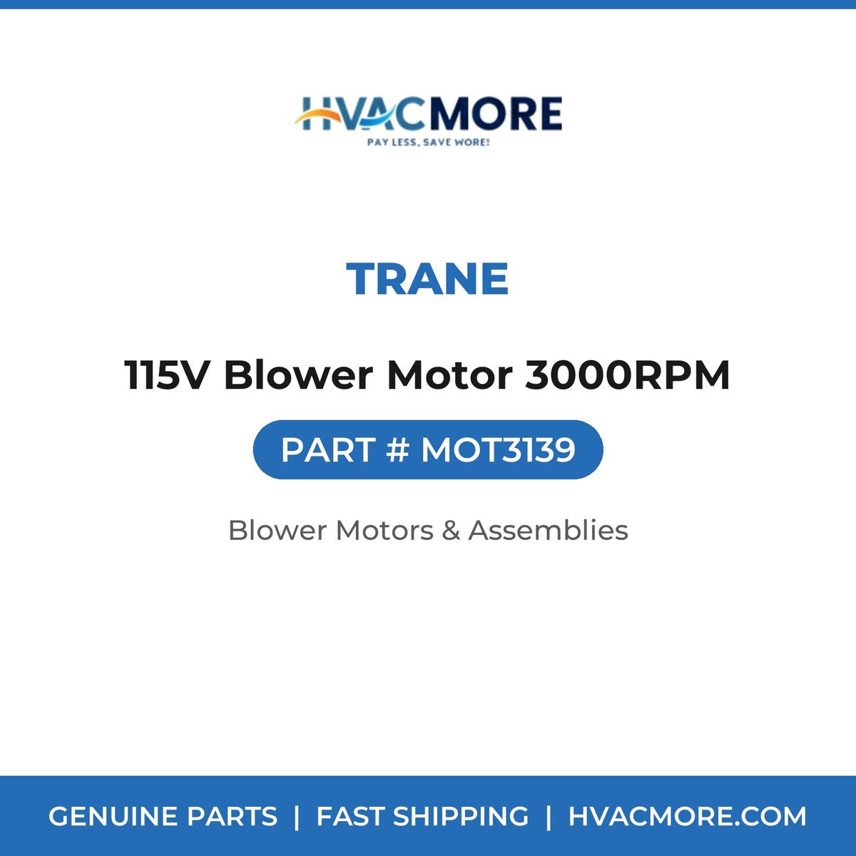 Trane 115V Blower Motor 3000RPM MOT3139