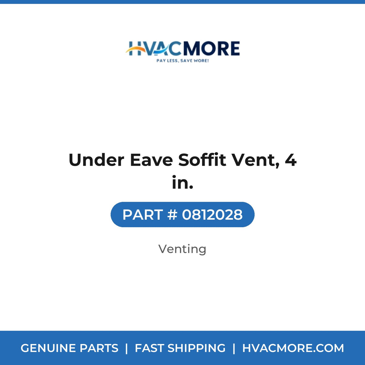 Under Eave Soffit Vent, 4 in. - 0812028