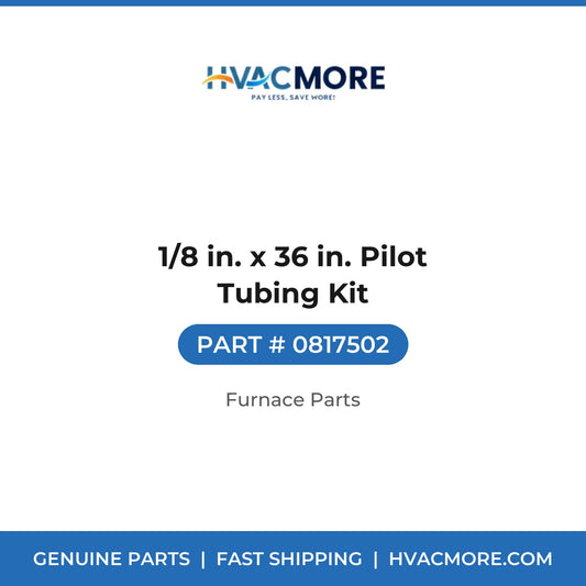 1/8 in. x 36 in. Pilot Tubing Kit - 0817502