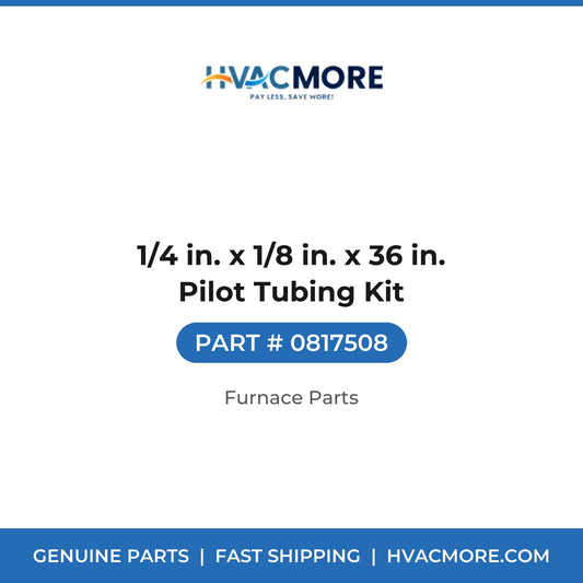 1/4 in. x 1/8 in. x 36 in. Pilot Tubing Kit - 0817508