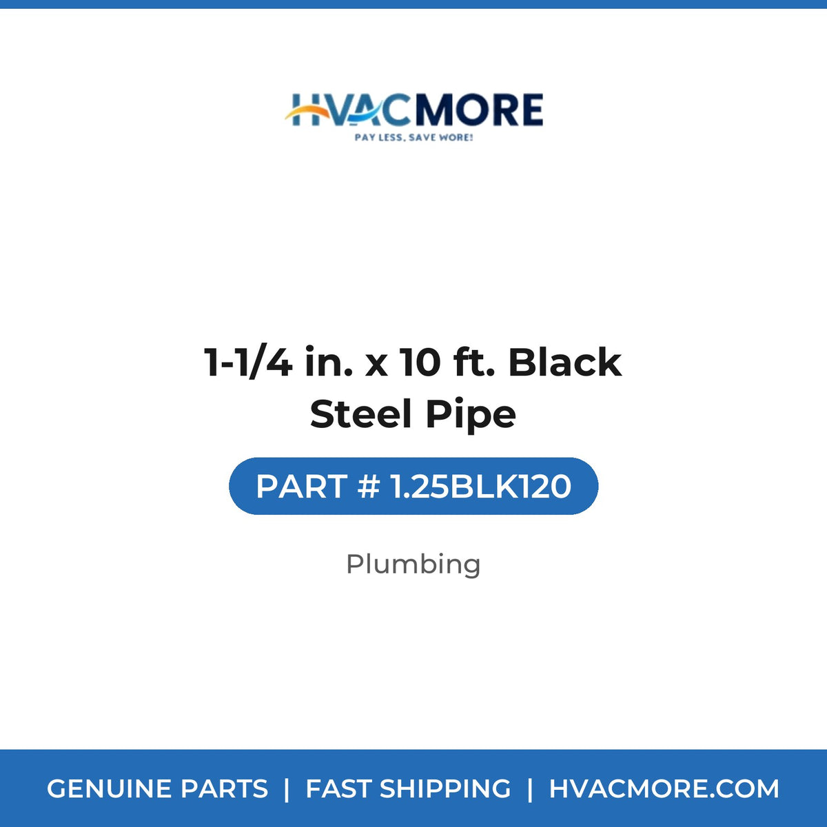 1-1/4 in. x 10 ft. Black Steel Pipe - 1.25BLK120