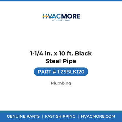 1-1/4 in. x 10 ft. Black Steel Pipe - 1.25BLK120