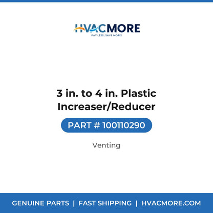 3 in. to 4 in. Plastic Increaser/Reducer - 100110290