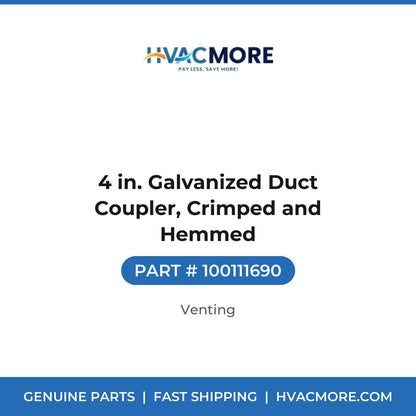 4 in. Galvanized Duct Coupler, Crimped and Hemmed - 100111690
