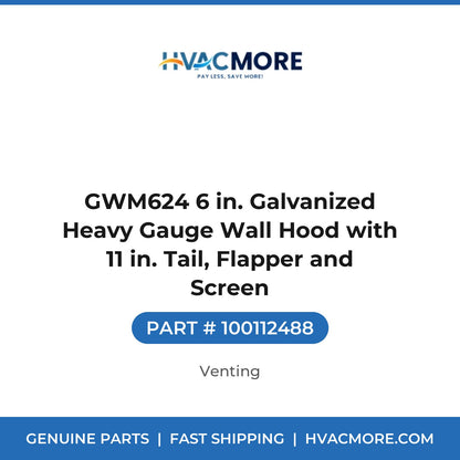 GWM624 6 in. Galvanized Heavy Gauge Wall Hood with 11 in. Tail, Flapper and Screen - 100112488
