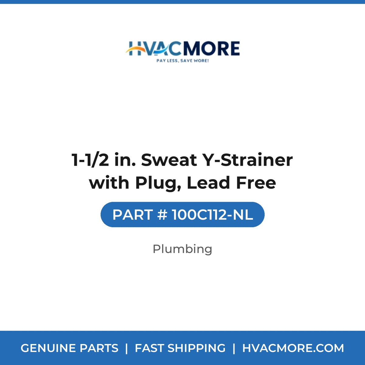 1-1/2 in. Sweat Y-Strainer with Plug, Lead Free - 100C112-NL