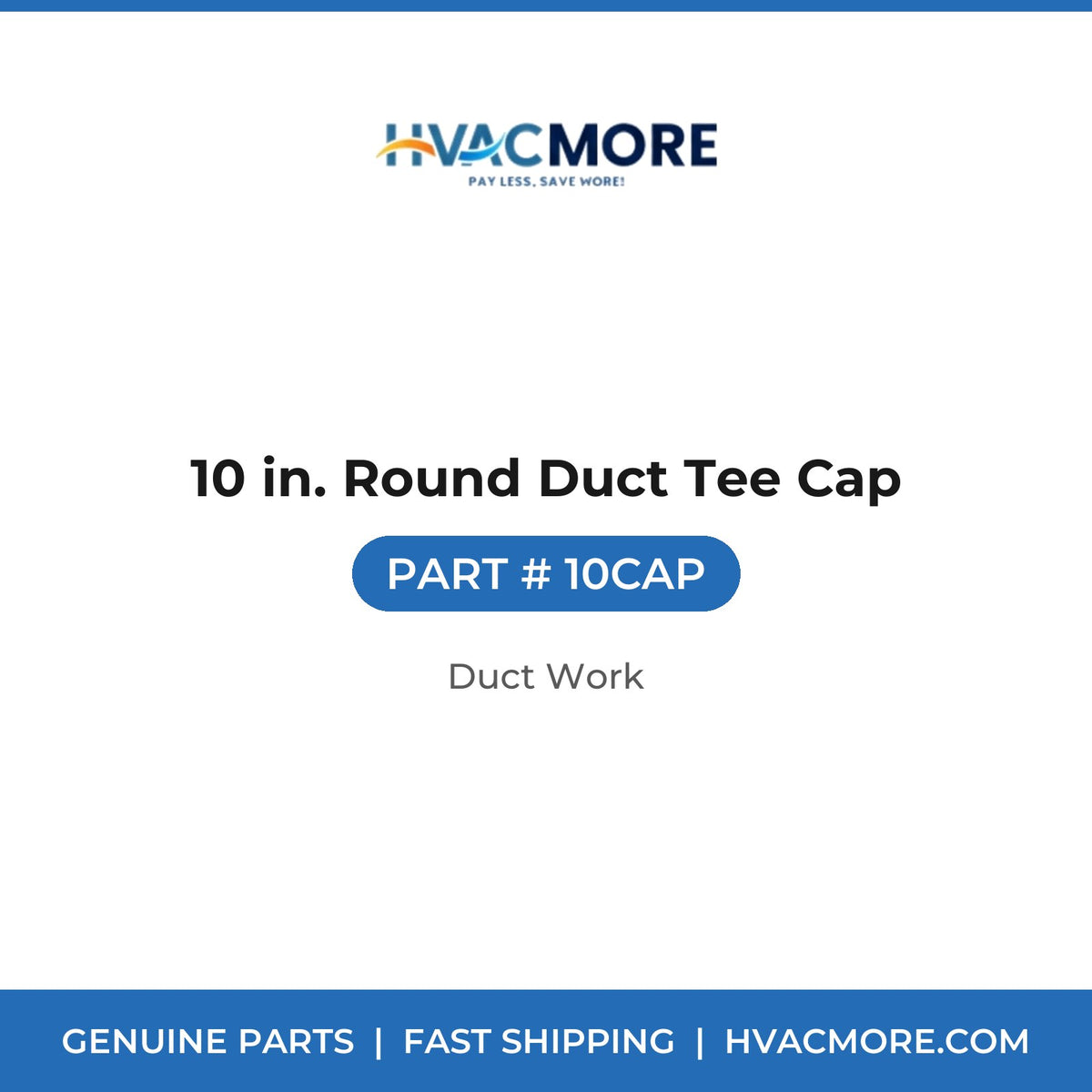 10 in. Round Duct Tee Cap - 10CAP