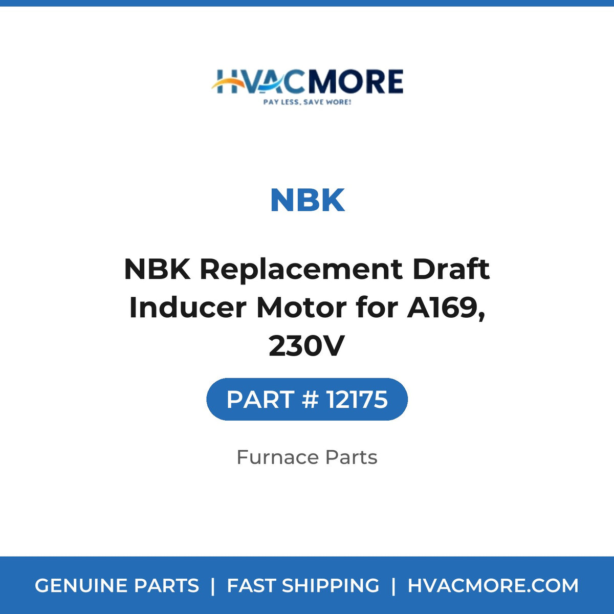 NBK Replacement Draft Inducer Motor for A169, 230V - 12175