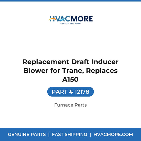 Replacement Draft Inducer Blower for Trane, Replaces A150 - 12178