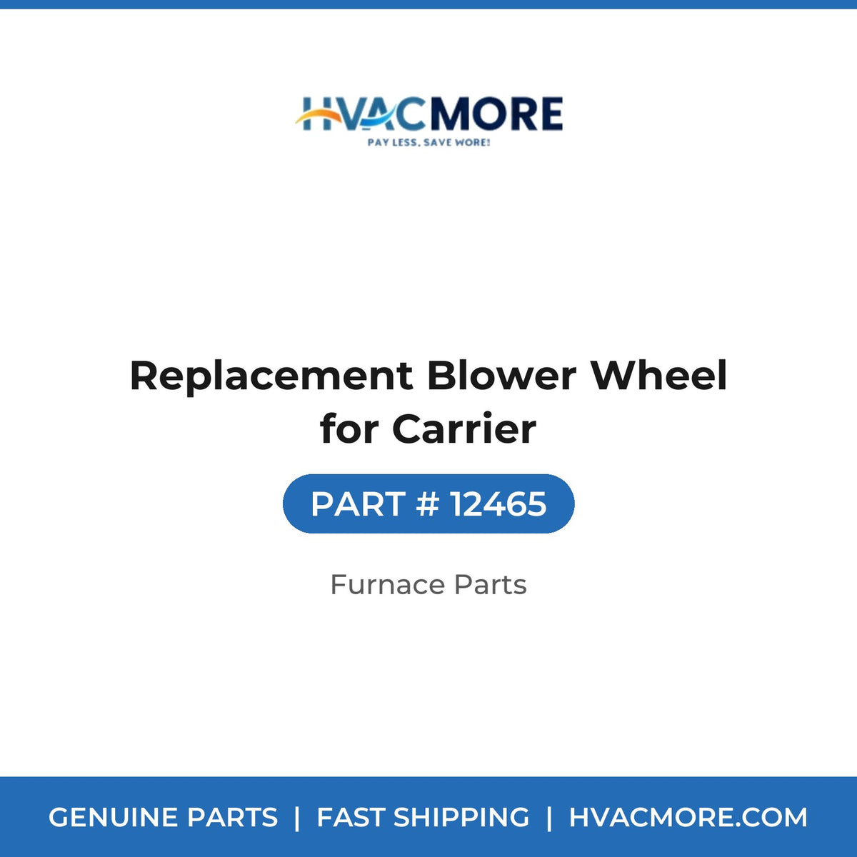 Replacement Blower Wheel for Carrier - 12465