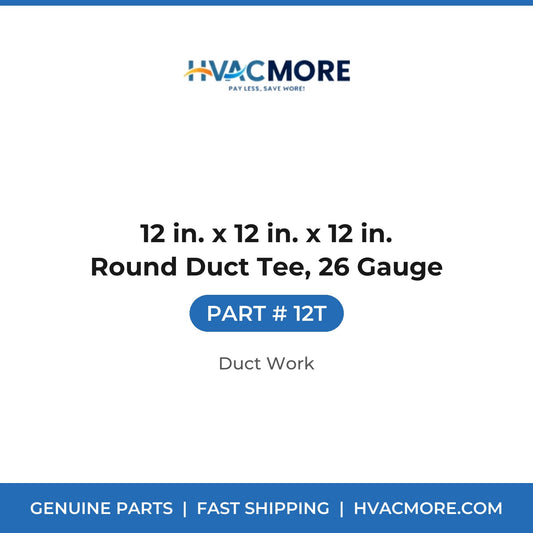 12 in. x 12 in. x 12 in. Round Duct Tee, 26 Gauge - 12T