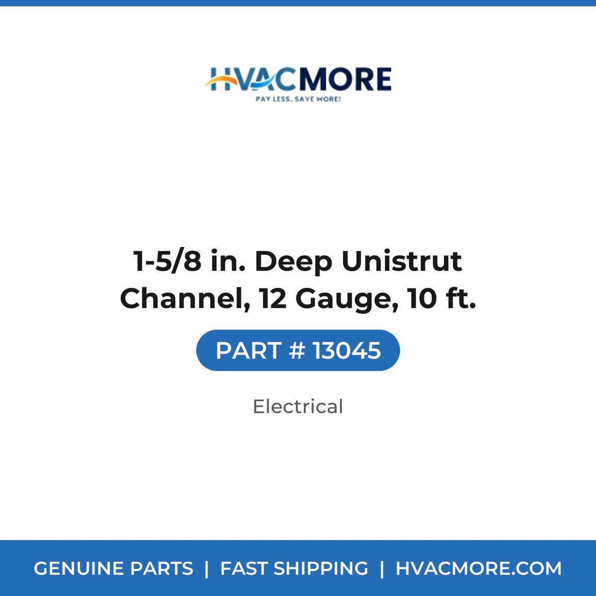 1-5/8 in. Deep Unistrut Channel, 12 Gauge, 10 ft. - 13045