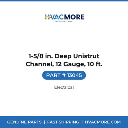 1-5/8 in. Deep Unistrut Channel, 12 Gauge, 10 ft. - 13045