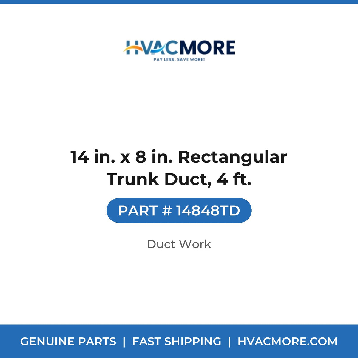 14 in. x 8 in. Rectangular Trunk Duct, 4 ft. - 14848TD