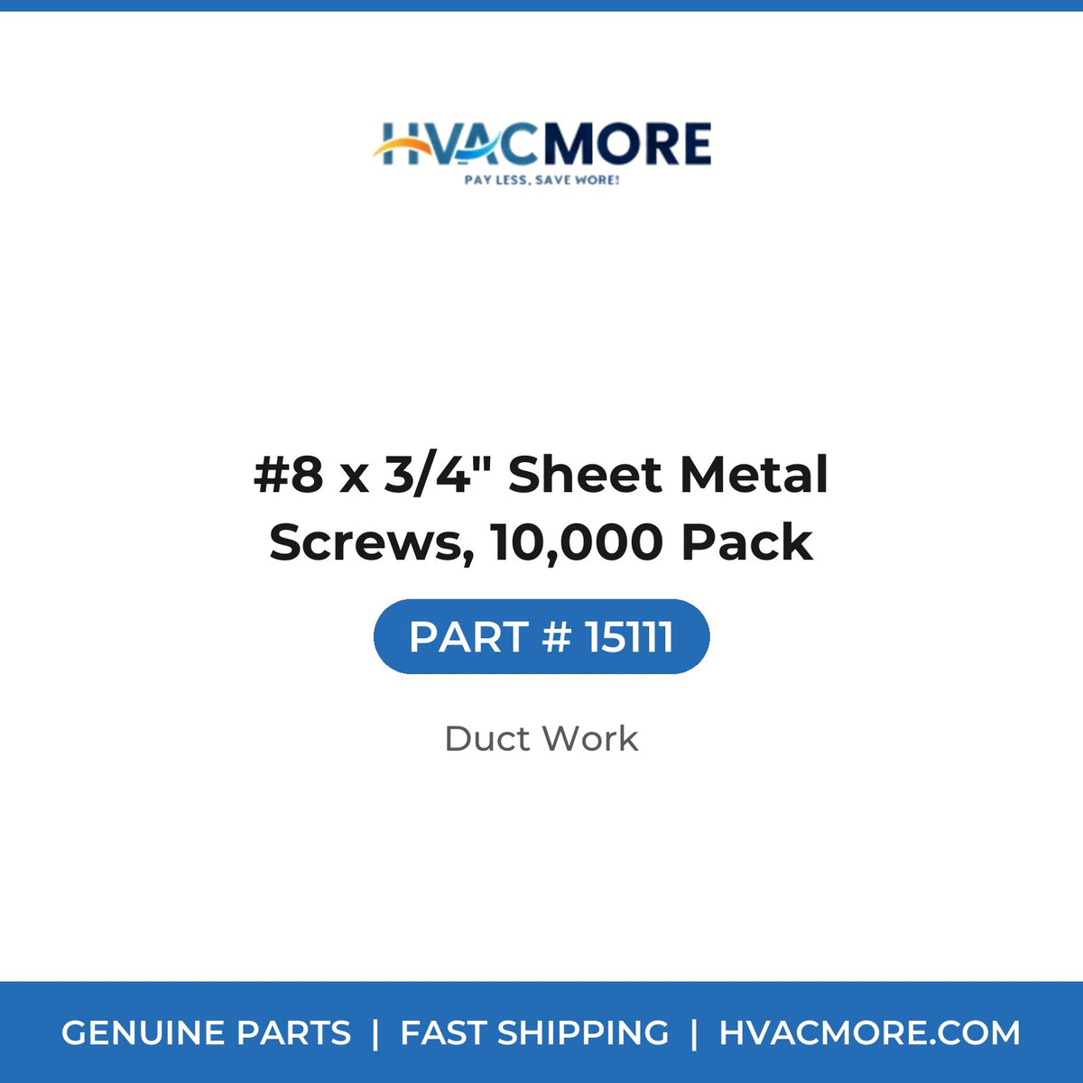 #8 x 3/4" Sheet Metal Screws, 10,000 Pack - 15111