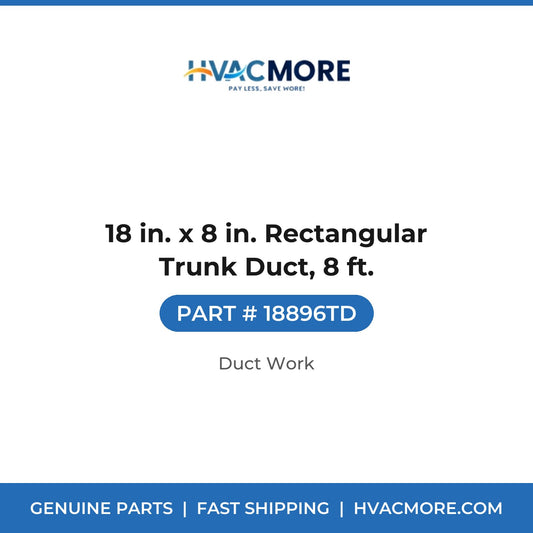18 in. x 8 in. Rectangular Trunk Duct, 8 ft. - 18896TD