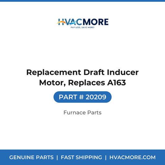 Replacement Draft Inducer Motor, Replaces A163 - 20209