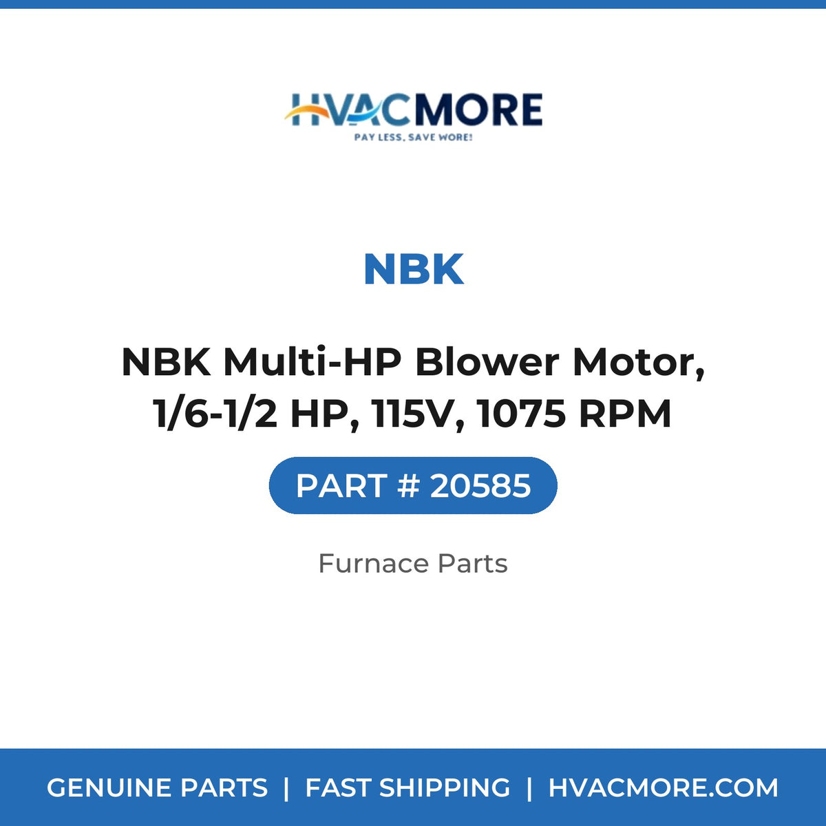 NBK Multi-HP Blower Motor, 1/6-1/2 HP, 115V, 1075 RPM - 20585