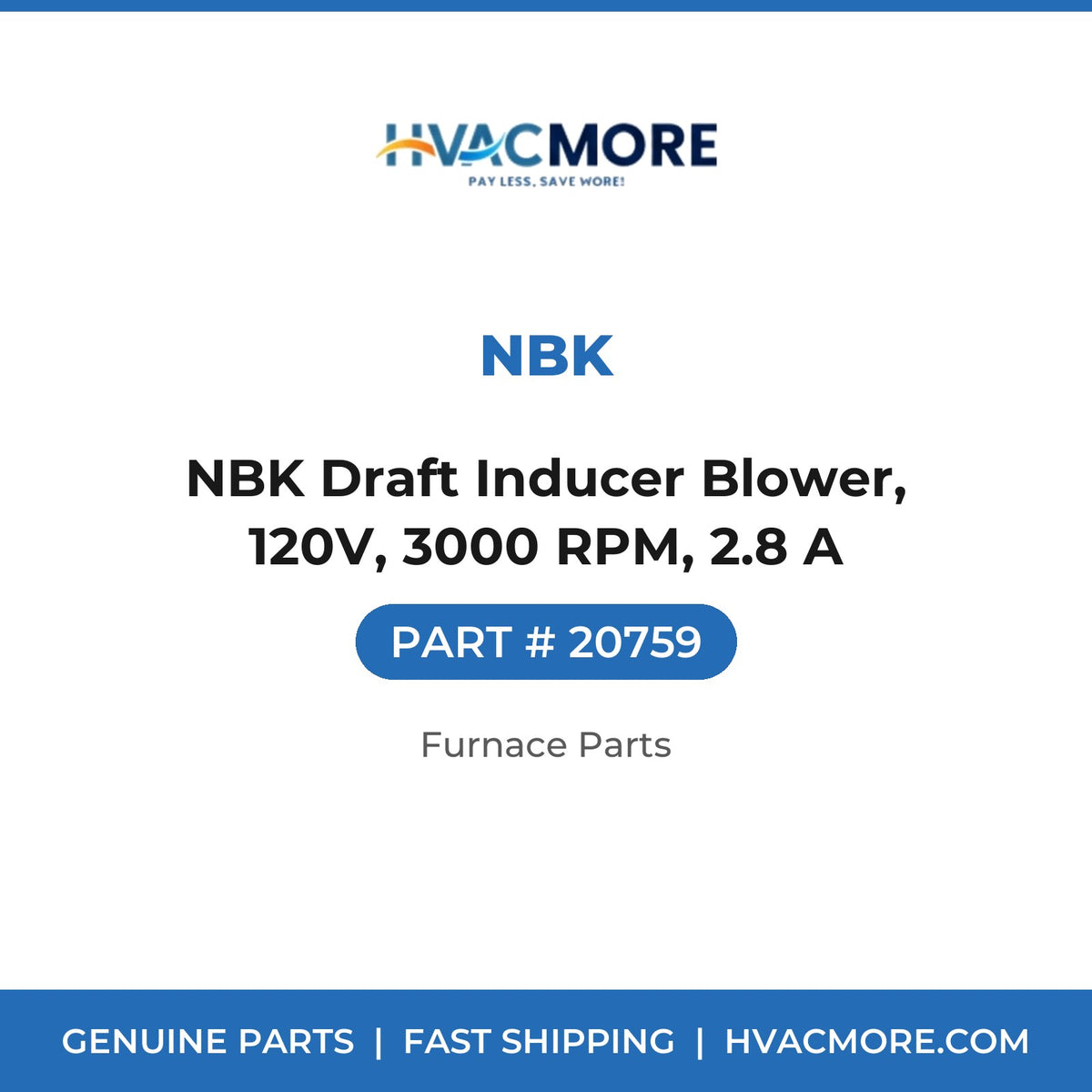 NBK Draft Inducer Blower, 120V, 3000 RPM, 2.8 A - 20759