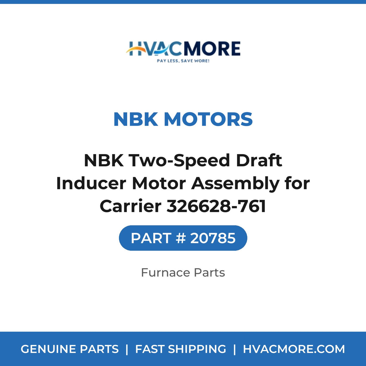 NBK Two-Speed Draft Inducer Motor Assembly for Carrier 326628-761 - 20785