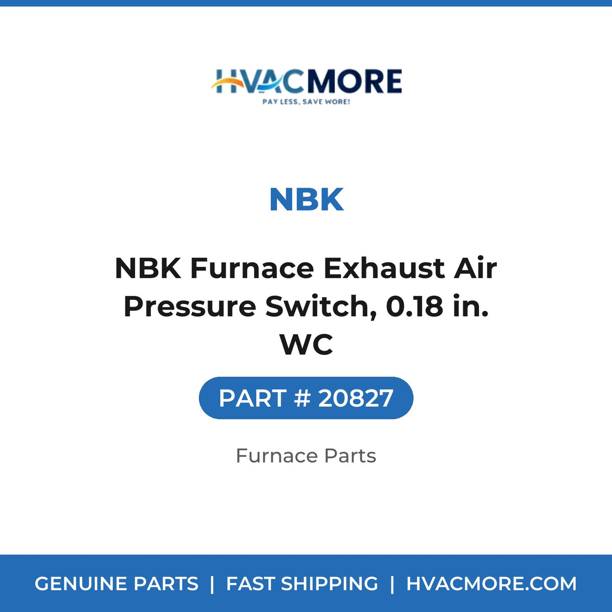NBK Furnace Exhaust Air Pressure Switch, 0.18 in. WC - 20827